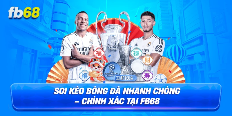 Soi Kèo Bóng Đá Nhanh Chóng – Chính Xác Tại FB68